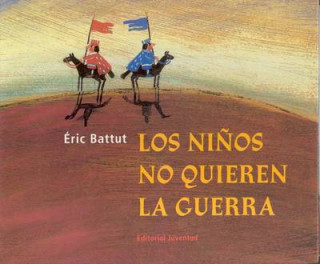 Kniha Los Ninos No Quieren la Guerra E Battut
