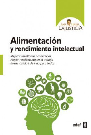 Könyv Alimentacion y Rendimiento Intelectual Ana Maria Lajusticia