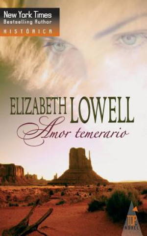 Książka Amor temerario Elizabeth Lowell