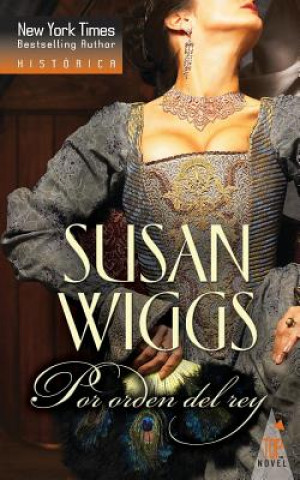Kniha Por orden del rey Susan Wiggs