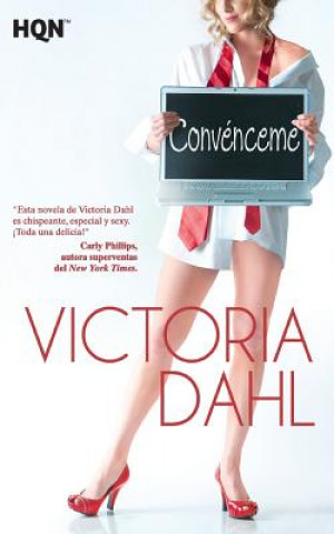 Könyv Convénceme Victoria Dahl