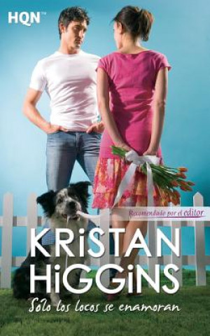 Könyv Sólo los locos se enamoran Kristan Higgins
