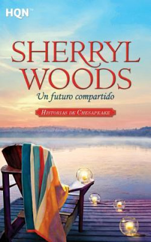 Livre Un futuro compartido Sherryl Woods