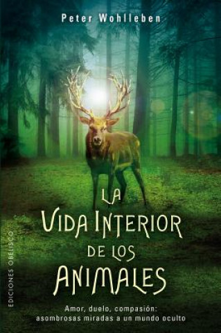 Kniha La Vida Interior de Los Animales Peter Wohlleben