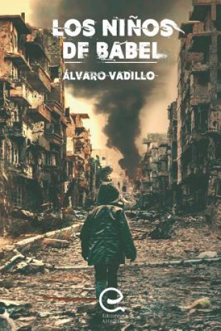 Könyv Los Ni?os de Babel Alvaro Vadillo