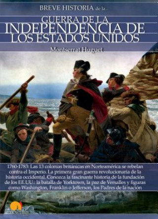 Книга Breve Historia de la Guerra de la Independencia de Los Ee.Uu. MONSERRAT HUGUET