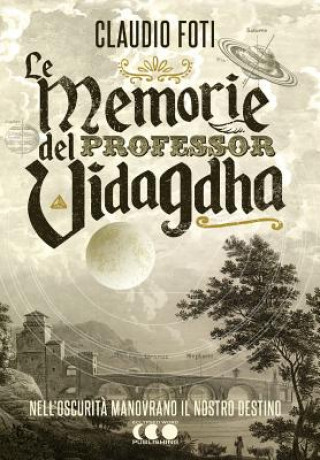 Könyv Le memorie del Professor Vidagdha CLAUDIO FOTI