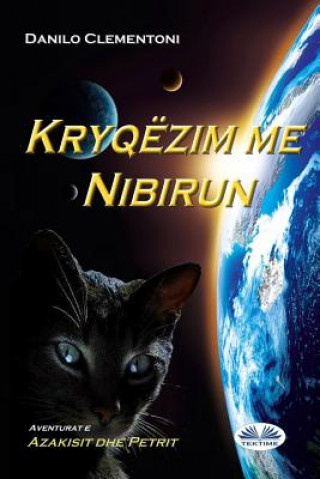 Knjiga Kryqëzimi Me Nibirun: Aventurat E Azakisit Dhe Petrit Danilo Clementoni