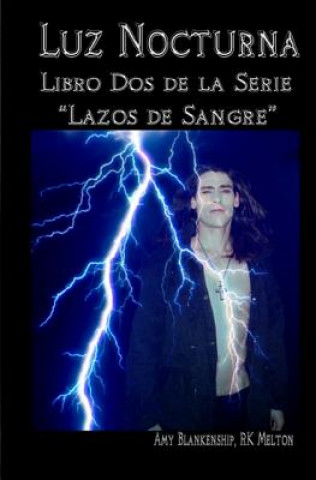 Carte Luz Nocturna (Serie Lazo de Sangre Libro Dos) Amy Blankenship