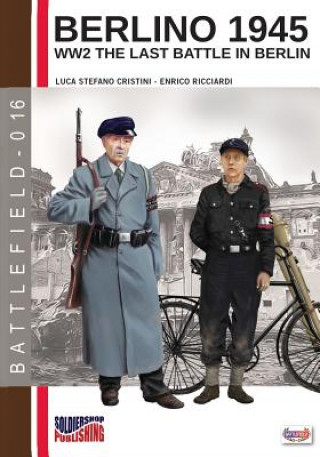 Book Berlino 1945: ww2 the last battle in Berlin Luca Stefano Cristini