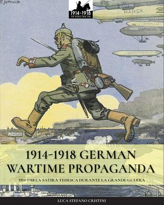 Carte 1914-1918 German Wartime Propaganda Luca Stefano Cristini