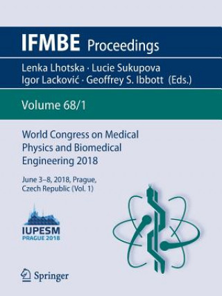 Książka World Congress on Medical Physics and Biomedical Engineering 2018 Geoffrey S. Ibbott