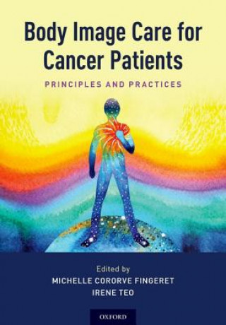 Knjiga Body Image Care for Cancer Patients Michelle Cororve Fingeret