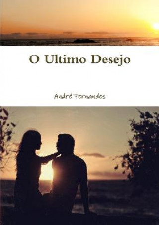Buch O Ultimo Desejo ANDR FERNANDES