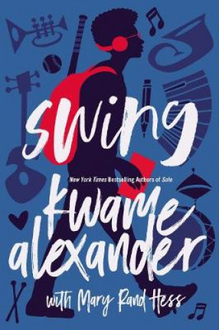 Kniha Swing Kwame Alexander