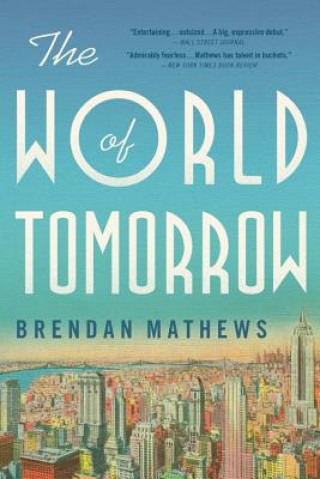 Kniha World of Tomorrow Brendan Mathews