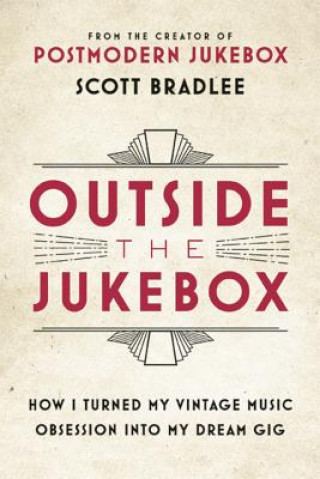 Knjiga Outside the Jukebox SCOTT BRADLEE