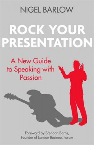 Книга Rock Your Presentation Nigel Barlow