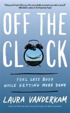 Könyv Off the Clock Laura Vanderkam