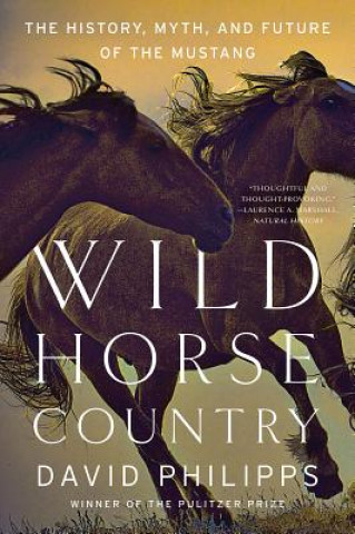 Kniha Wild Horse Country David Philipps