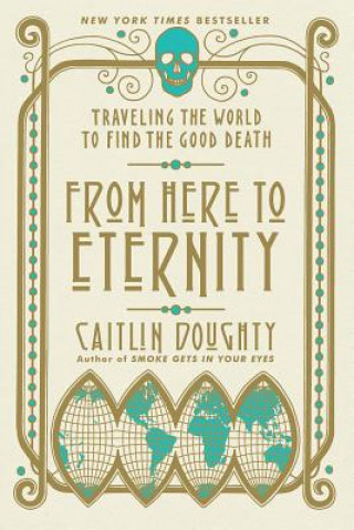 Kniha From Here to Eternity Caitlin Doughty