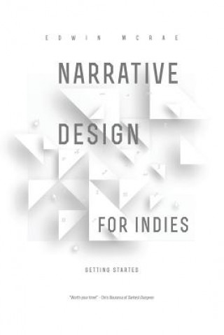 Книга Narrative Design for Indies EDWIN MCRAE