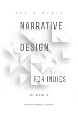 Buch Narrative Design for Indies EDWIN MCRAE