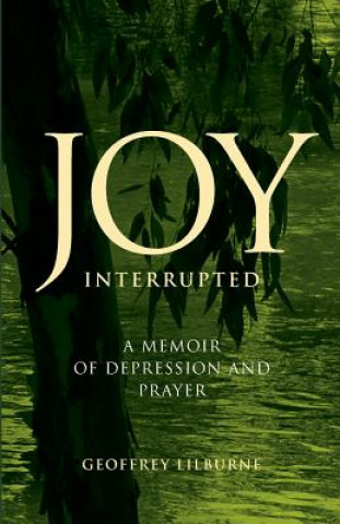 Libro Joy Interrupted GEOFFREY LILBURNE