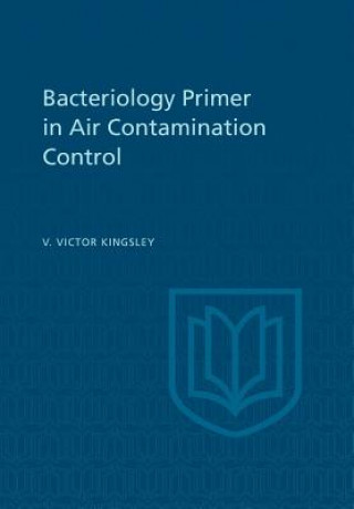 Kniha Bacteriology Primer in Air Contamination Control KINGSLEY
