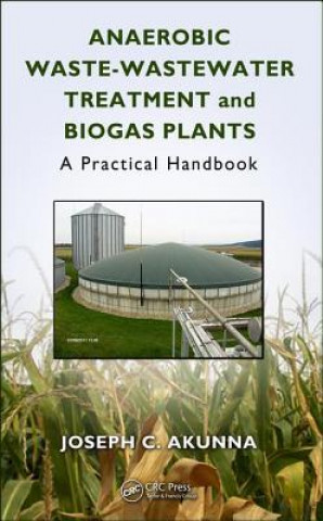 Könyv Anaerobic Waste-Wastewater Treatment and Biogas Plants Akunna