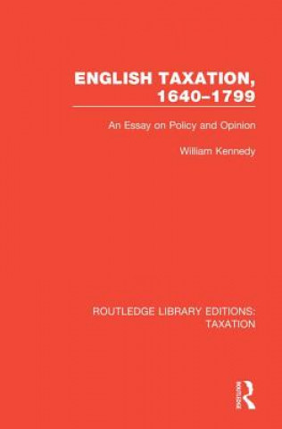 Kniha English Taxation, 1640-1799 William Kennedy