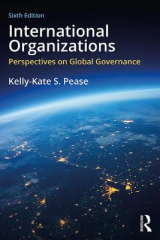 Kniha International Organizations Kelly-Kate S. Pease