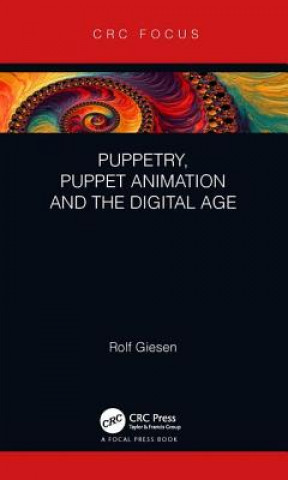 Knjiga Puppetry, Puppet Animation and the Digital Age GIESEN