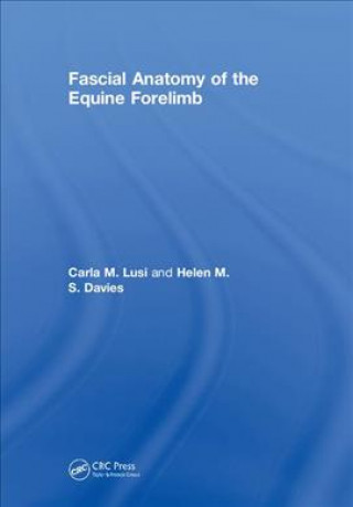 Kniha Fascial Anatomy of the Equine Forelimb Carla M. Lusi