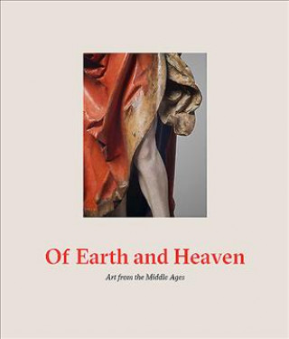 Könyv Of Earth and Heaven: Art from the Middle Ages Matthew Reeves