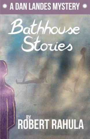 Buch Bathhouse Stories ROBERT RAHULA