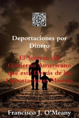 Книга Deportaciones por Dinero FRANCISCO J O'MEANY