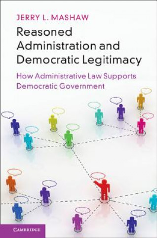 Könyv Reasoned Administration and Democratic Legitimacy Mashaw