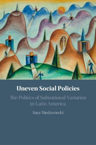 Kniha Uneven Social Policies Niedzwiecki