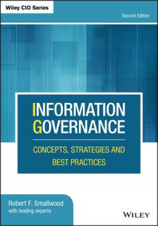 Kniha Information Governance - Concepts, Strategies and Best Practices, 2nd Edition Robert F. Smallwood