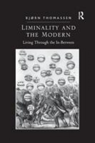 Книга Liminality and the Modern Bjorn Thomassen