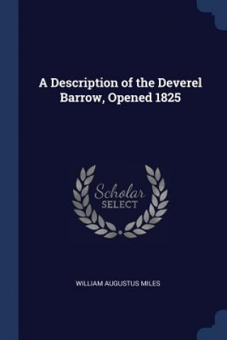 Könyv A DESCRIPTION OF THE DEVEREL BARROW, OPE WILLIAM AUGUS MILES