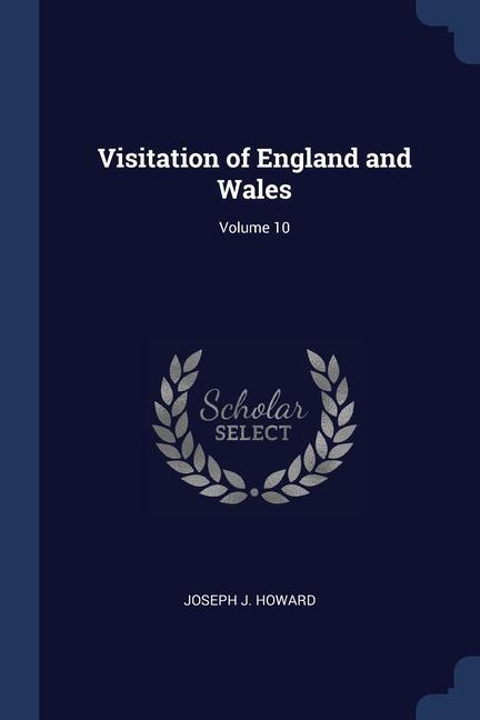 Kniha VISITATION OF ENGLAND AND WALES; VOLUME JOSEPH J. HOWARD