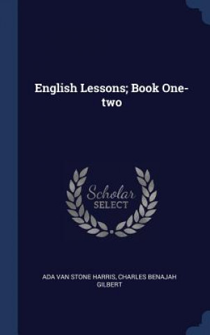 Kniha ENGLISH LESSONS; BOOK ONE-TWO ADA VAN STON HARRIS