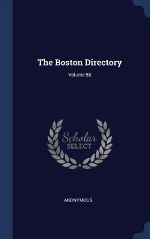 Carte THE BOSTON DIRECTORY; VOLUME 58 Anonymous