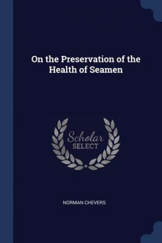 Kniha ON THE PRESERVATION OF THE HEALTH OF SEA NORMAN CHEVERS