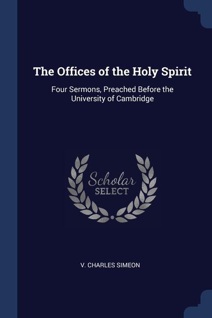Carte THE OFFICES OF THE HOLY SPIRIT: FOUR SER V. CHARLES SIMEON