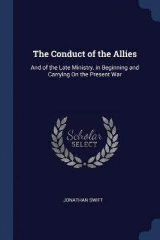 Carte THE CONDUCT OF THE ALLIES: AND OF THE LA Jonathan Swift