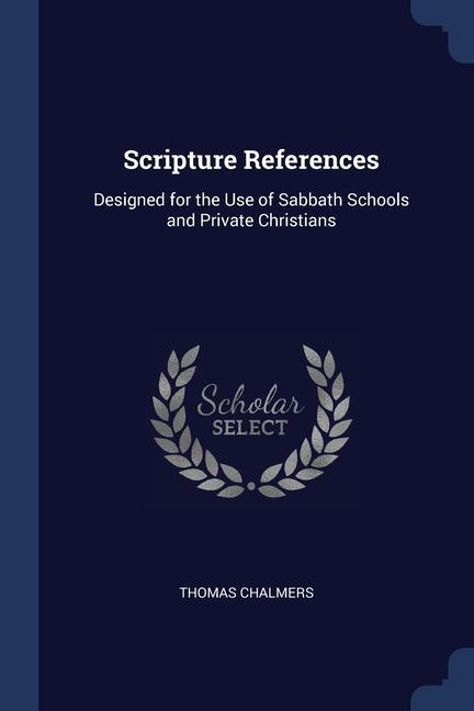 Knjiga SCRIPTURE REFERENCES: DESIGNED FOR THE U THOMAS CHALMERS