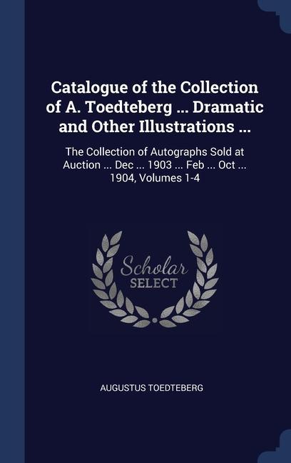 Kniha CATALOGUE OF THE COLLECTION OF A. TOEDTE AUGUSTUS TOEDTEBERG